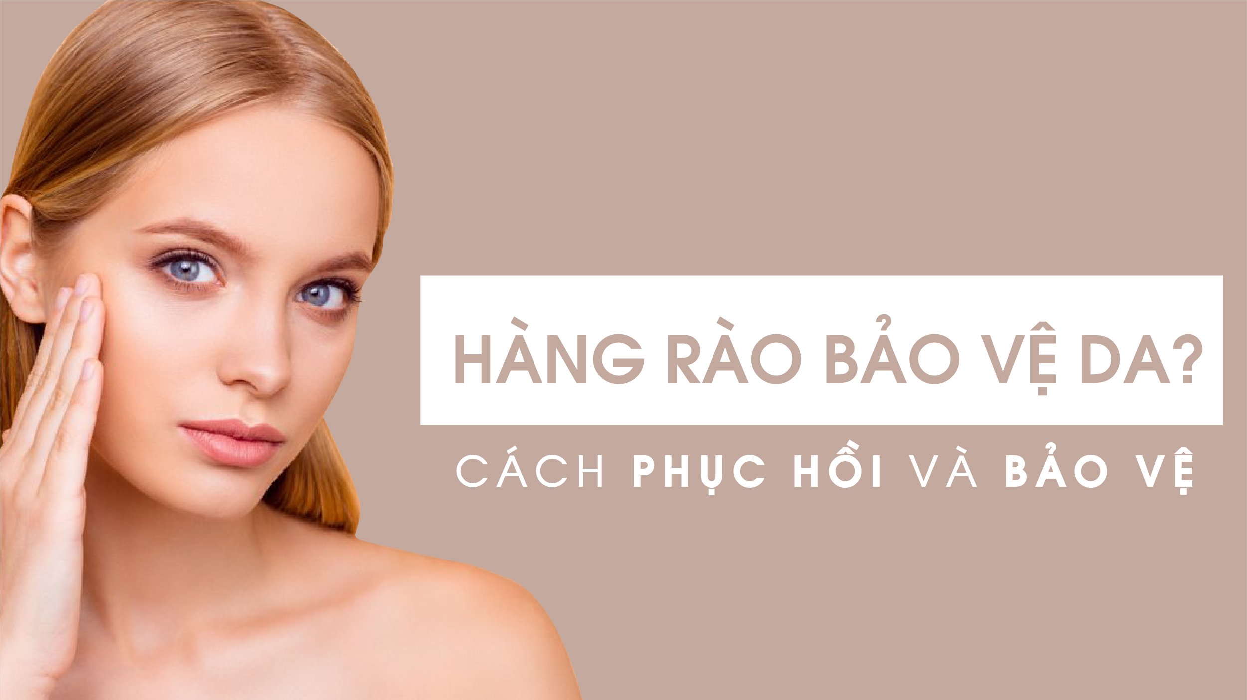 Hàng Rào Bảo Vệ Da Là Gì-cho-ban